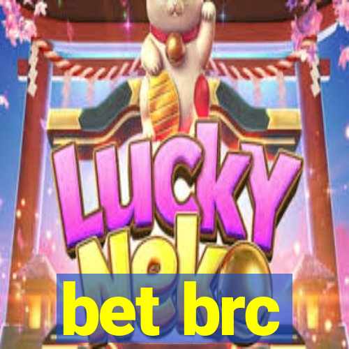 bet brc