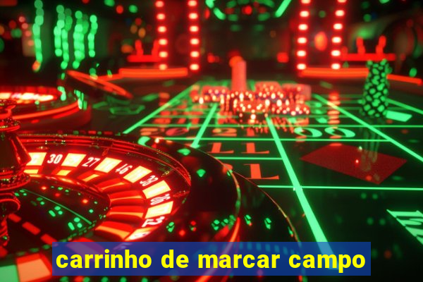 carrinho de marcar campo