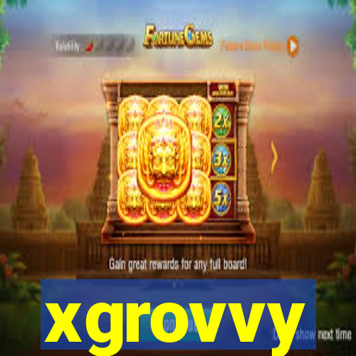 xgrovvy