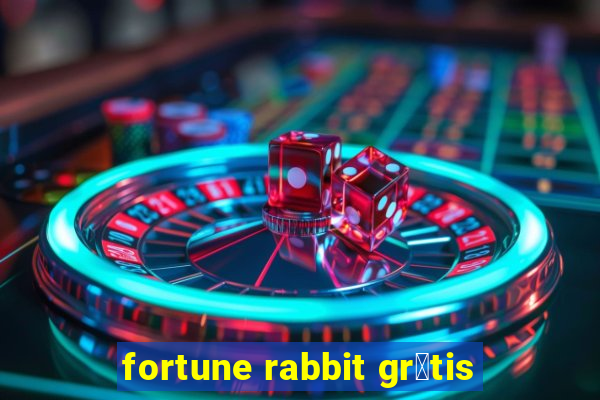 fortune rabbit gr谩tis