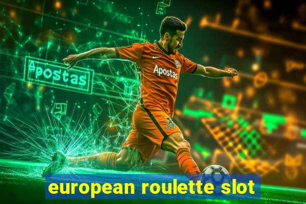 european roulette slot