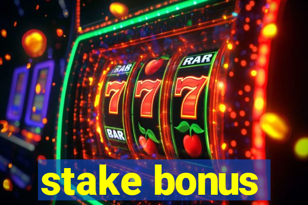 stake bonus