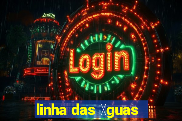 linha das 谩guas