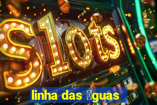 linha das 谩guas