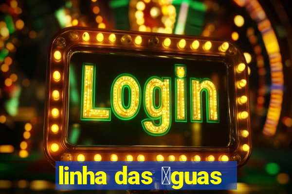 linha das 谩guas