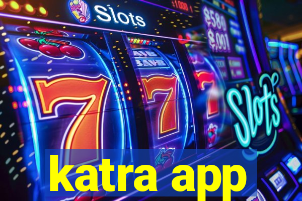 katra app