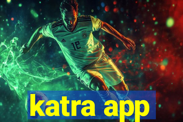 katra app