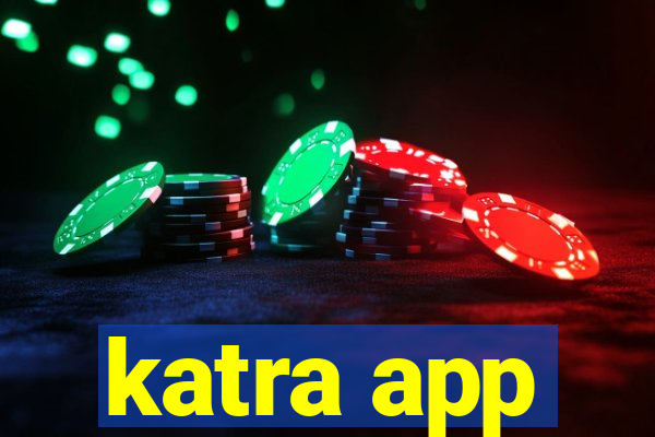 katra app