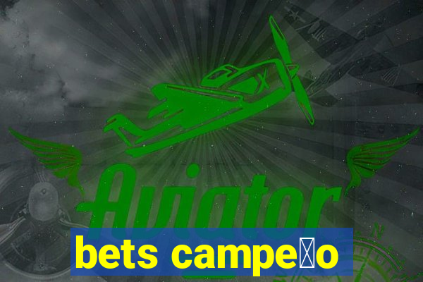 bets campe茫o