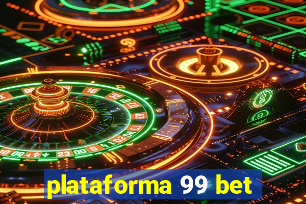 plataforma 99 bet