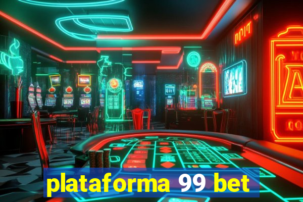 plataforma 99 bet