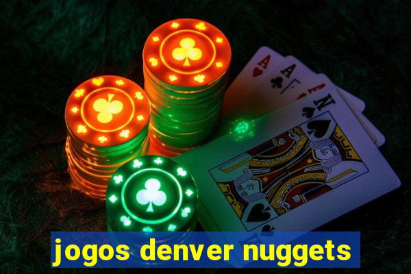 jogos denver nuggets