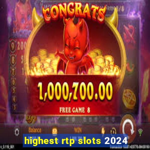 highest rtp slots 2024