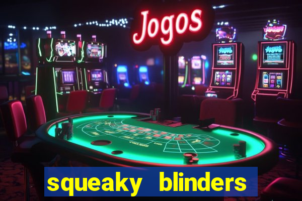 squeaky blinders slot free play