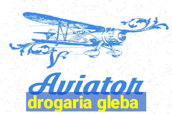 drogaria gleba