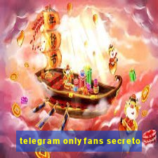 telegram onlyfans secreto