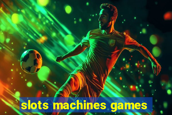 slots machines games