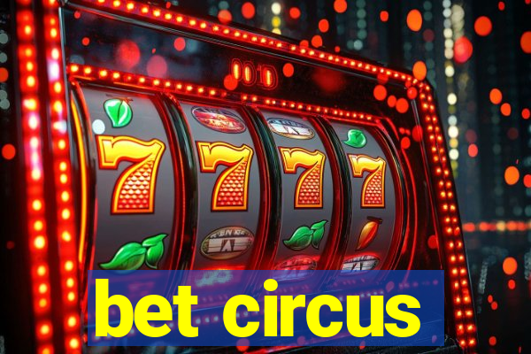 bet circus