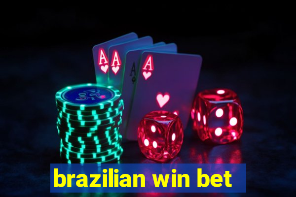 brazilian win bet