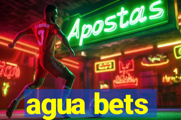 agua bets