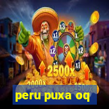 peru puxa oq