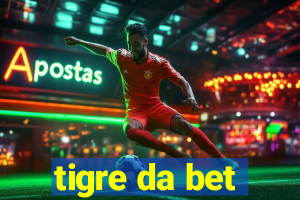 tigre da bet