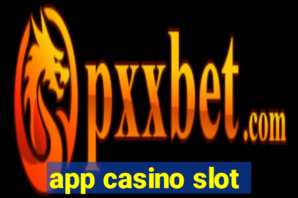 app casino slot