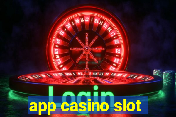 app casino slot