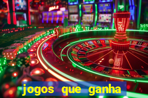 jogos que ganha dinheiro grátis