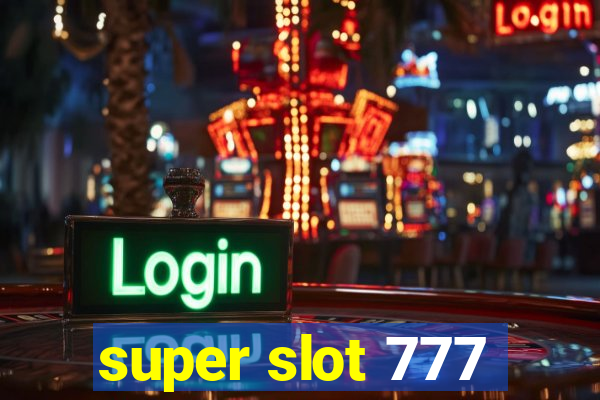 super slot 777