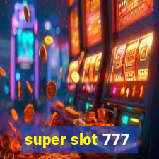 super slot 777