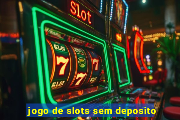 jogo de slots sem deposito