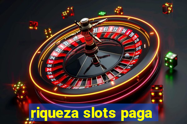 riqueza slots paga