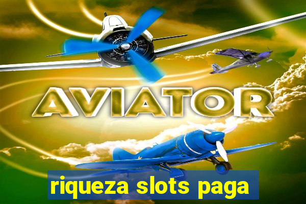 riqueza slots paga