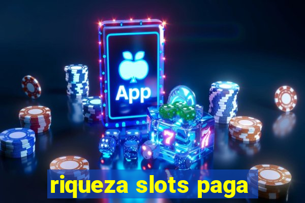 riqueza slots paga