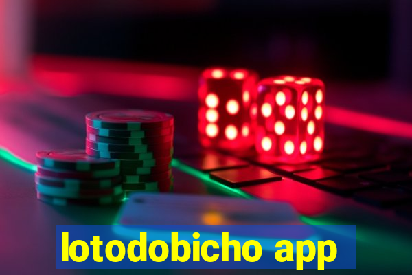 lotodobicho app