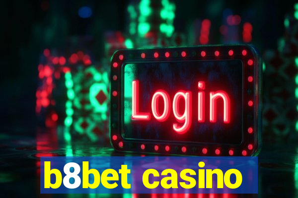 b8bet casino