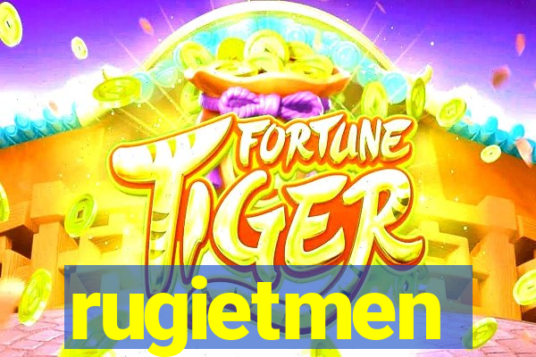 rugietmen