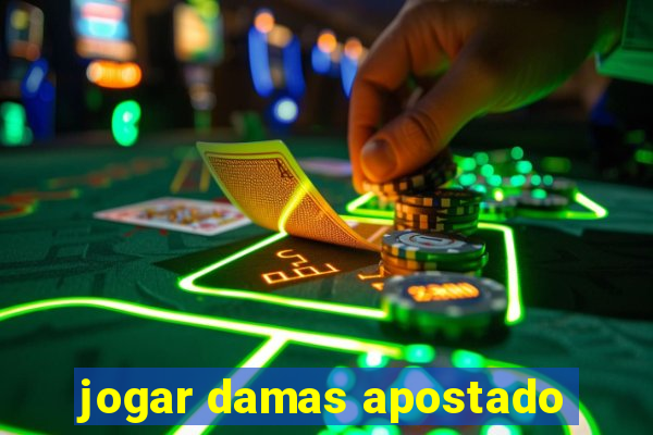 jogar damas apostado