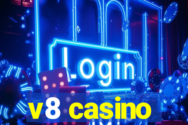 v8 casino