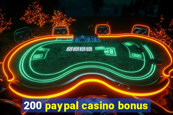 200 paypal casino bonus