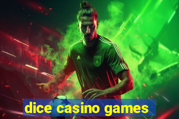 dice casino games