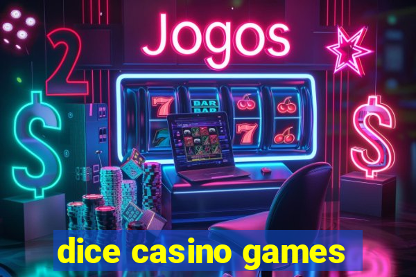 dice casino games