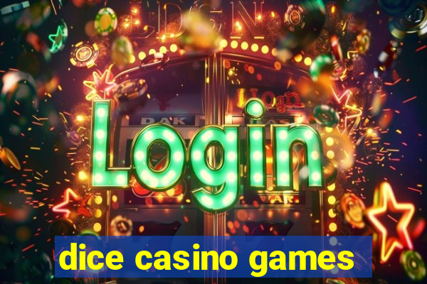 dice casino games