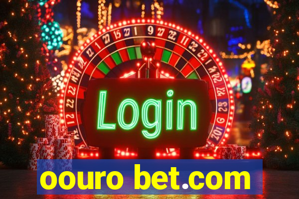 oouro bet.com