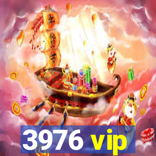 3976 vip