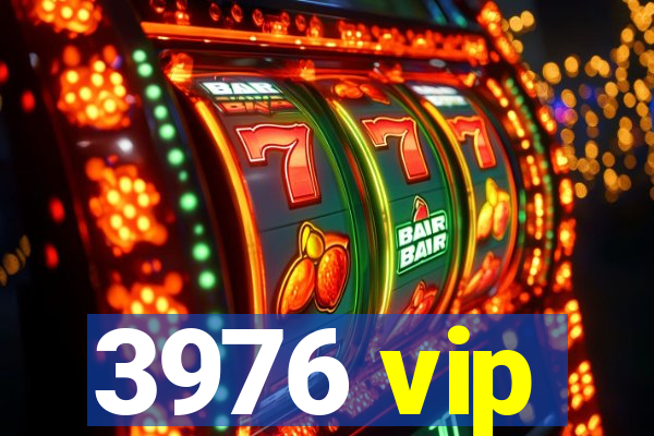 3976 vip