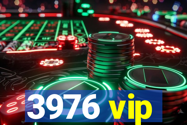 3976 vip