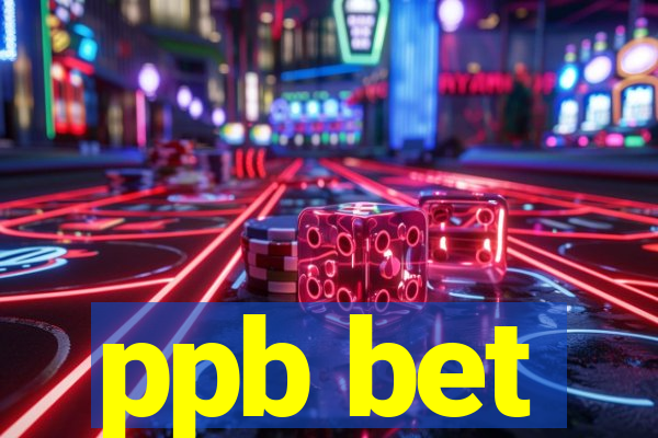 ppb bet