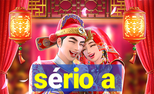 sério a